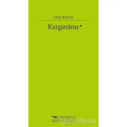 Karganame - Enis Batur - Sel Yayıncılık