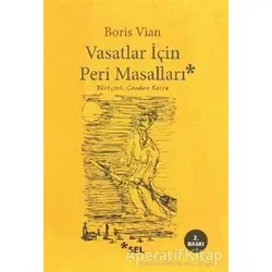 Vasatlar İçin Peri Masalı - Boris Vian - Sel Yayıncılık