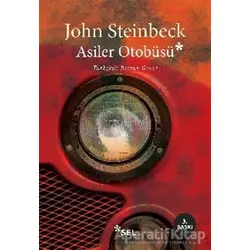 Asiler Otobüsü - John Steinbeck - Sel Yayıncılık