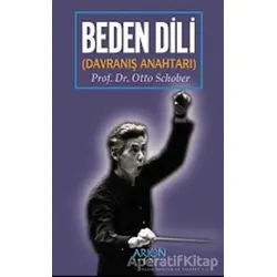 Beden Dili (Davranış Anahtarı) - Otto Schober - Arion Yayınevi