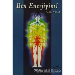Ben Enerjiyim! - Chislaine D. Martel - Arion Yayınevi
