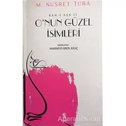 O’nun Güzel İsimleri - M. Nusret Tura - İnsan Yayınları