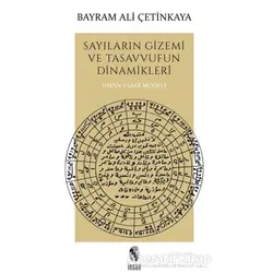 Sayıların Gizemi ve Tasavvufun Dinamikleri - Bayram Ali Çetinkaya - İnsan Yayınları