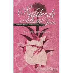 Sufilerde Muhabbet Yolu - Hatice Çubukçu - İnsan Yayınları