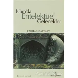 İslam’da Entelektüel Gelenekler - Kolektif - İnsan Yayınları