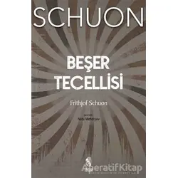 Beşer Tecellisi - Frithjof Schuon - İnsan Yayınları