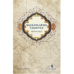 Balkanlarda Tasavvuf - Metin İzeti - İnsan Yayınları