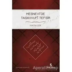 Mesnevi’de Tasavvufi Tefsir - Halim Gül - İnsan Yayınları