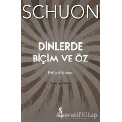 Dinlerde Biçim ve Öz - Frithjof Schuon - İnsan Yayınları