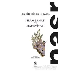 İslam Sanatı ve Maneviyatı - Seyyid Hüseyin Nasr - İnsan Yayınları