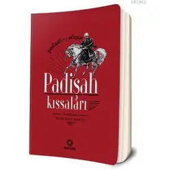 Padişah Kıssaları - Alim Baki Akkoç - İnsan Kitap
