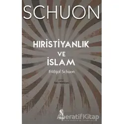 Hıristiyanlık ve İslam - Frithjof Schuon - İnsan Yayınları
