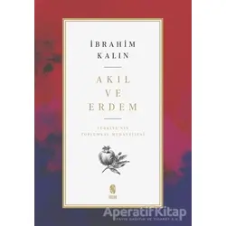 Akıl ve Erdem - İbrahim Kalın - İnsan Yayınları