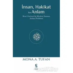 İnsan Hakikat ve Anlam - Mona A. Tufan - İnsan Yayınları