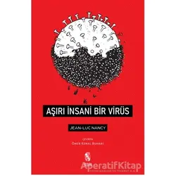 Aşırı İnsani Bir Virüs - Jean-Luc Nancy - İnsan Yayınları
