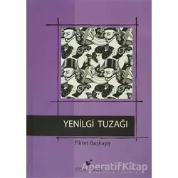 Yenilgi Tuzağı - Fikret Başkaya - Öteki Yayınevi