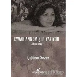 Eyvah Annem Şiir Yazıyor - Çiğdem Sezer - Öteki Yayınevi