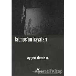 Latmosun Kayaları - Ayşen Deniz N. - Öteki Yayınevi
