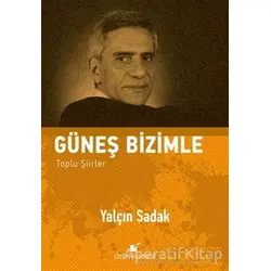 Güneş Bizimle - Yalçın Sadak - Öteki Yayınevi