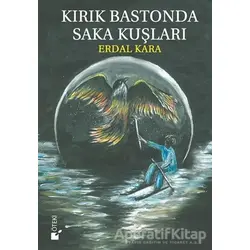 Kırık Bastonda Saka Kuşları - Erdal Kara - Öteki Yayınevi
