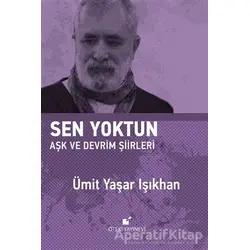Sen Yoktun - Ümit Yaşar Işıkhan - Öteki Yayınevi