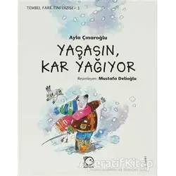 Yaşasın Kar Yağıyor - Ayla Çınaroğlu - Uçanbalık Yayıncılık