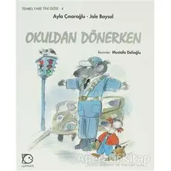 Okuldan Dönerken - Ayla Çınaroğlu - Uçanbalık Yayıncılık