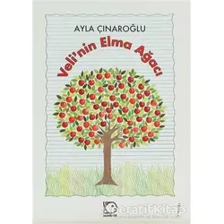 Veli’nin Elma Ağacı - Ayla Çınaroğlu - Uçanbalık Yayıncılık