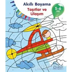 Akıllı Boyama - Taşıtlar ve Ulaşım - Kolektif - Uçanbalık Yayıncılık