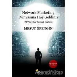 Network Marketing Dünyasına Hoş Geldiniz - Mesut Öpengin - Beyaz Yayınları