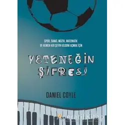 Yeteneğin Şifresi - Daniel Coyle - Beyaz Yayınları