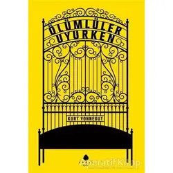 Ölümlüler Uyurken - Kurt Vonnegut - April Yayıncılık