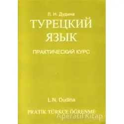Ruslar İçin Pratik Türkçe Öğrenme - L. N. Dudina - Multilingual Yabancı Dil Yayınları