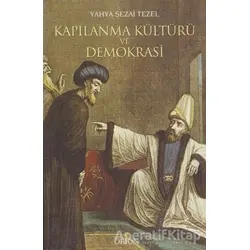 Kapılanma Kültürü ve Demokrasi - Yahya Sezai Tezel - Orion Kitabevi