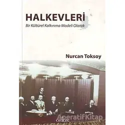 Halkevleri - Nurcan Toksoy - Orion Kitabevi