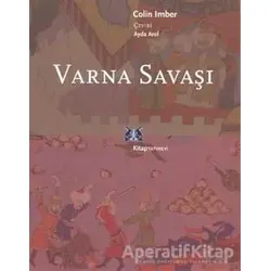 Varna Savaşı - Colin Imber - Kitap Yayınevi