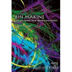 Bin Makine - Gerald Raunig - Otonom Yayıncılık