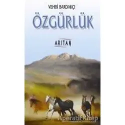 Özgürlük - Vehbi Bardakçı - Arıtan Yayınevi