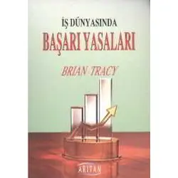 İş Dünyasında Başarı Yasaları - Brian Tracy - Arıtan Yayınevi