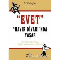 Evet Hayır Diyarı’nda Yaşar - BJ Gallagher - Arıtan Yayınevi