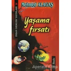Yaşama Fırsatı - Mehmed Alagaş - İnsan Dergisi Yayınları