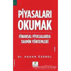 Piyasaları Okumak - Hakan Özerol - ELMA Yayınevi