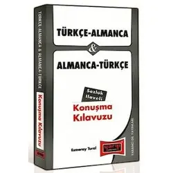 Türkçe - Almanca ve Almanca - Türkçe Konuşma Kılavuzu Sözlük İlaveli