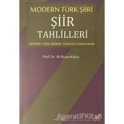 Modern Türk Şiiri 1 Şiir Tahlilleri - Ali İhsan Kolcu - Salkımsöğüt Yayınları