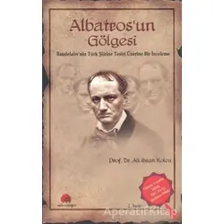 Albatros’un Gölgesi (Baudelaire) - Ali İhsan Kolcu - Salkımsöğüt Yayınları