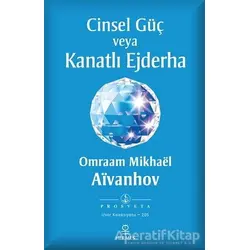 Cinsel Güç veya Kanatlı Ejderha - Omraam Mikhael Aivanhov - Hermes Yayınları