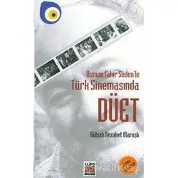 Osman Fahir Seden’le Türk Sinemasında Düet - Gülşah Nezaket Maraşlı - Elips Kitap
