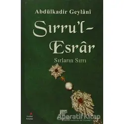 Sırru’l-Esrar Sırların Esrarı - Abdülkadir Geylani - Gelenek Yayıncılık