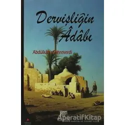 Dervişliğin Adabı - Abdülkahir Sühreverdi - Gelenek Yayıncılık