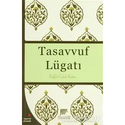 Tasavvuf Lügatı - Cahid Baltacı - Gelenek Yayıncılık